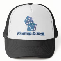 Shut up and Roll Hat