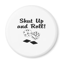 Shut Up And Roll