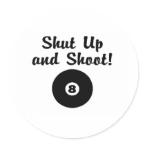 Shut Up And Shoot Round Stickers