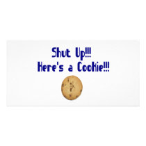 Shut Up Here is a cookie