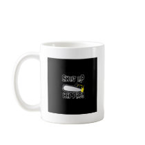 Shut Up Hippie! Mug