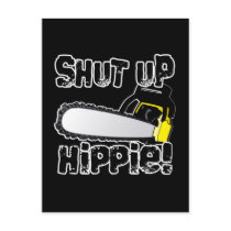Shut Up Hippie! Post Card