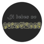Si Bebes, no Conduzcas Pegatina Stickers