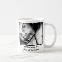 Si vous l'aimez ? Rendez-le immortel Tasse