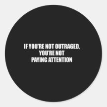 SI VOUS N'ÊTES PAS OUTRAGÉS - VOUS NE PRÊTEZ PAS L AUTOCOLLANT