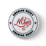 SIBERIAN HUSKY mom buttons