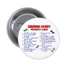 SIBERIAN HUSKY Property Laws 2 Pinback Buttons
