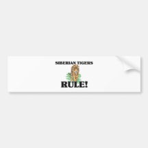 SIBERIAN TIGERS Rule! Bumper Sticker
