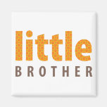 SIBLINGS COLLECTION - little brother {orange} Fridge Magnet