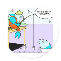 Sick Fisherman Funny tees mugs cards & gifts Round Stickers