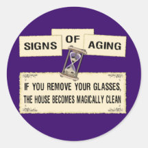 Signs of Aging - Clean House Round Sticker