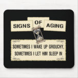 Signs of Aging - grouchy him Mouse Pad