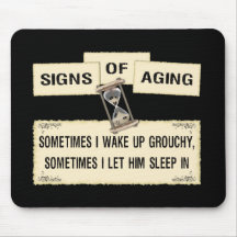 Signs of Aging - grouchy him Mouse Pad