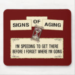 Signs of Aging - Speeding Mousepads