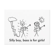 Silly boy, bass is for girls! Bass player gift