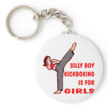 Silly Boy Kickboxing Is For Girls Key Chains