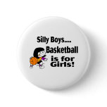 Silly Boys, Basketball Is For Girls