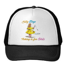 Silly Boys Fishing is for Girls Trucker Hats