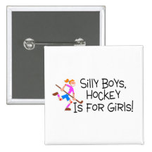 Silly Boys Hockey Is For Girls Button