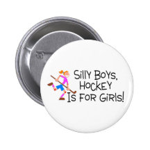 Silly Boys Hockey Is For Girls Buttons