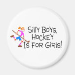 Silly Boys Hockey Is For Girls Fridge Magnets