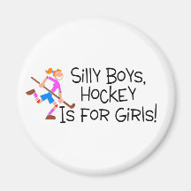 Silly Boys Hockey Is For Girls Fridge Magnets