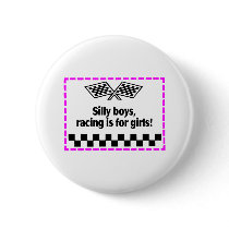 Silly Boys Racing Is For Girls Pins