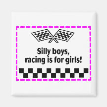 Silly Boys Racing Is For Girls Fridge Magnets