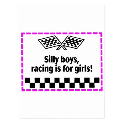 Silly Boys Racing Is For Girls Post Cards