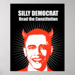 Silly Democrat, Read the Constitution Poster