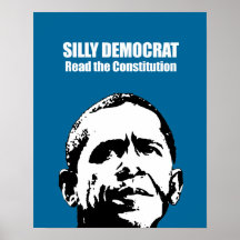 Silly Democrat, Read the Constitution Posters