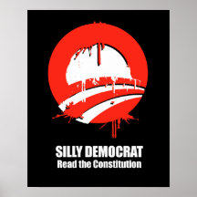 Silly Democrat, Read the Constitution Print