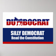 Silly Democrat, Read the Constitution Posters
