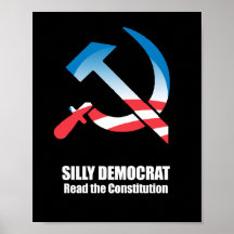 Silly Democrat, Read the Constitution Posters