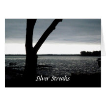 silver streaks, Silver Streaks Greeting Cards