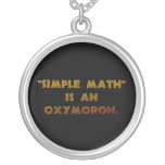 "Simple Math" is an Oxymoron Necklaces