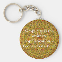 Simplicity is the ultimate sophistication... key chains