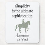 Simplicity Quote With Dressage Horse Mouse Pads