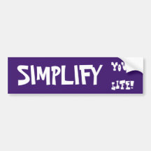 Simplify Your Life Bumper Sticker