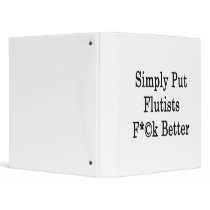 Simply Put Flutists Fuck Better