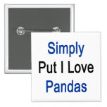Simply Put I Love Pandas Pinback Buttons