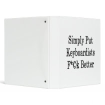 Simply Put Keyboardists Fuck Better