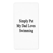 Simply Put My Dad Loves Swimming Shipping Label