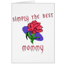 Simply The Best - Mommy Greeting Card