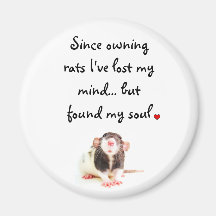 Since Owning Rats... Refrigerator Magnet