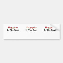 Singapore Is The Best Bumper Stickers