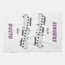 singers do it with gusto kitchen towel