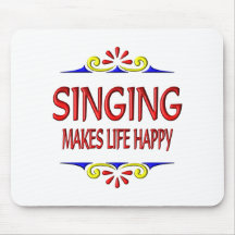 Singing Makes Life Happy Mouse Pad