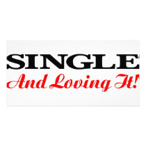 Single And Loving It Photo Card Template