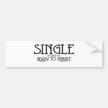 Single and Ready to Mingle Bumper Sticker